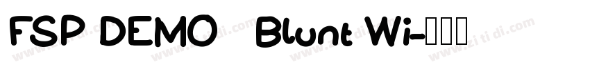 FSP DEMO   Blunt Wi字体转换
